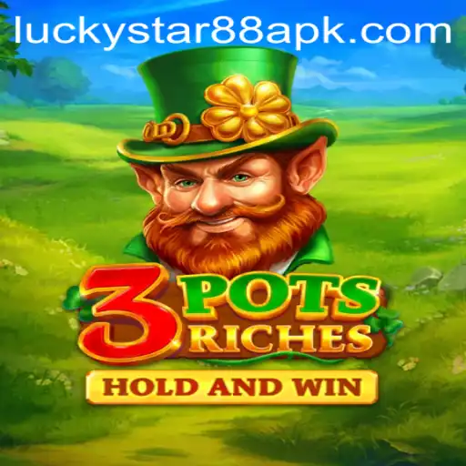 Discover the Thrills of 3potsRiches with LuckyStar88