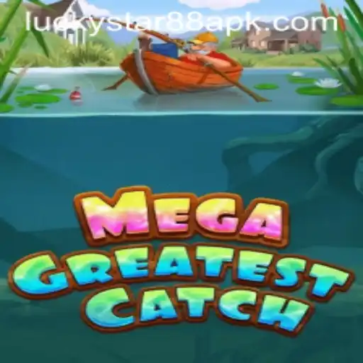 MegaGreatestCatch: Dive into the World of Excitement and Luck