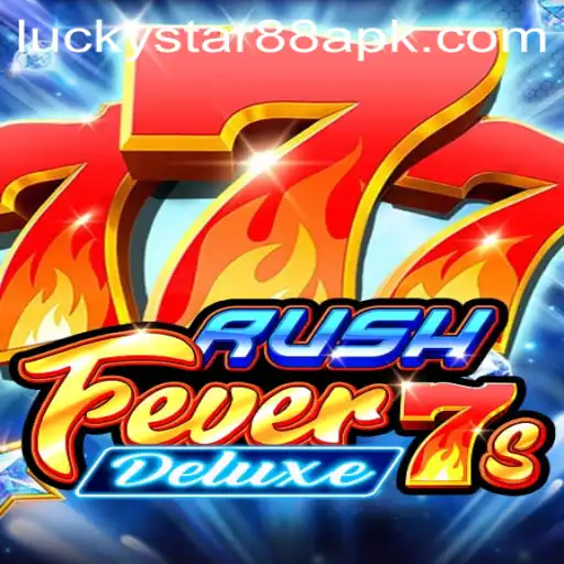 Discover the Excitement of RushFever7sDeluxe with LuckyStar88: A Thrilling Gaming Experience